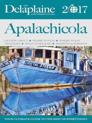 cover image of Apalachicola--The Delaplaine 2017 Long Weekend Guide